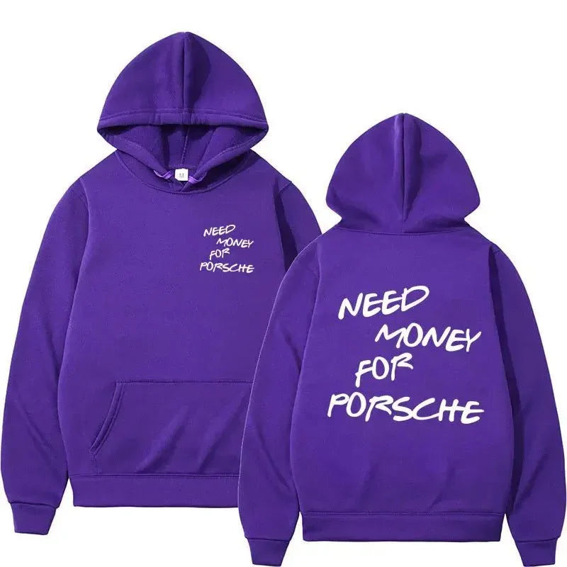 Funny Need Money For Porsche Letter Print Hoodie